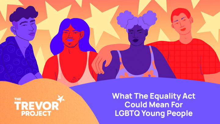 What the Equality Act Could Mean for LGBTQ Young People