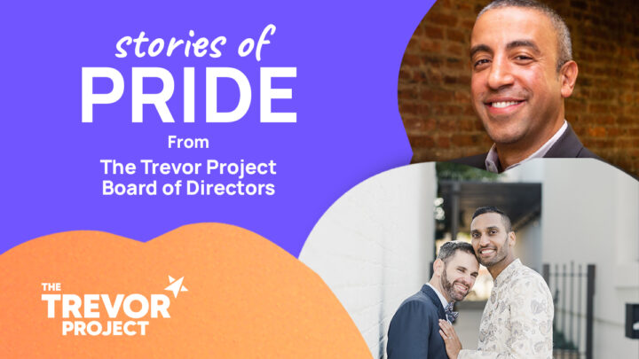Stories of Pride from the Trevor Project Board of Directors