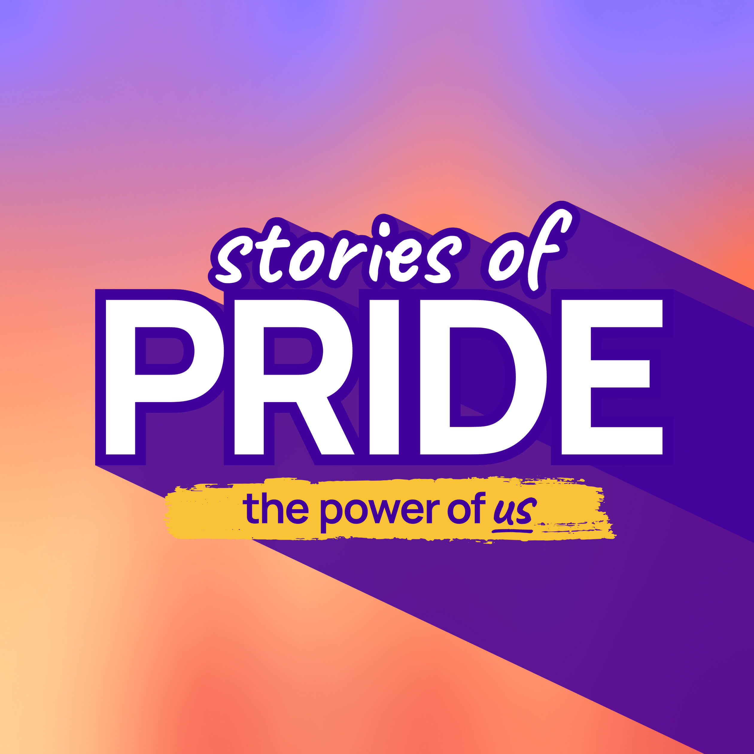 Stories of Pride: The Power of Us