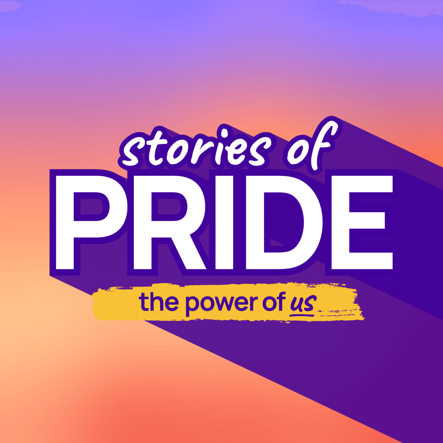 Stories of Pride: The Power of Us