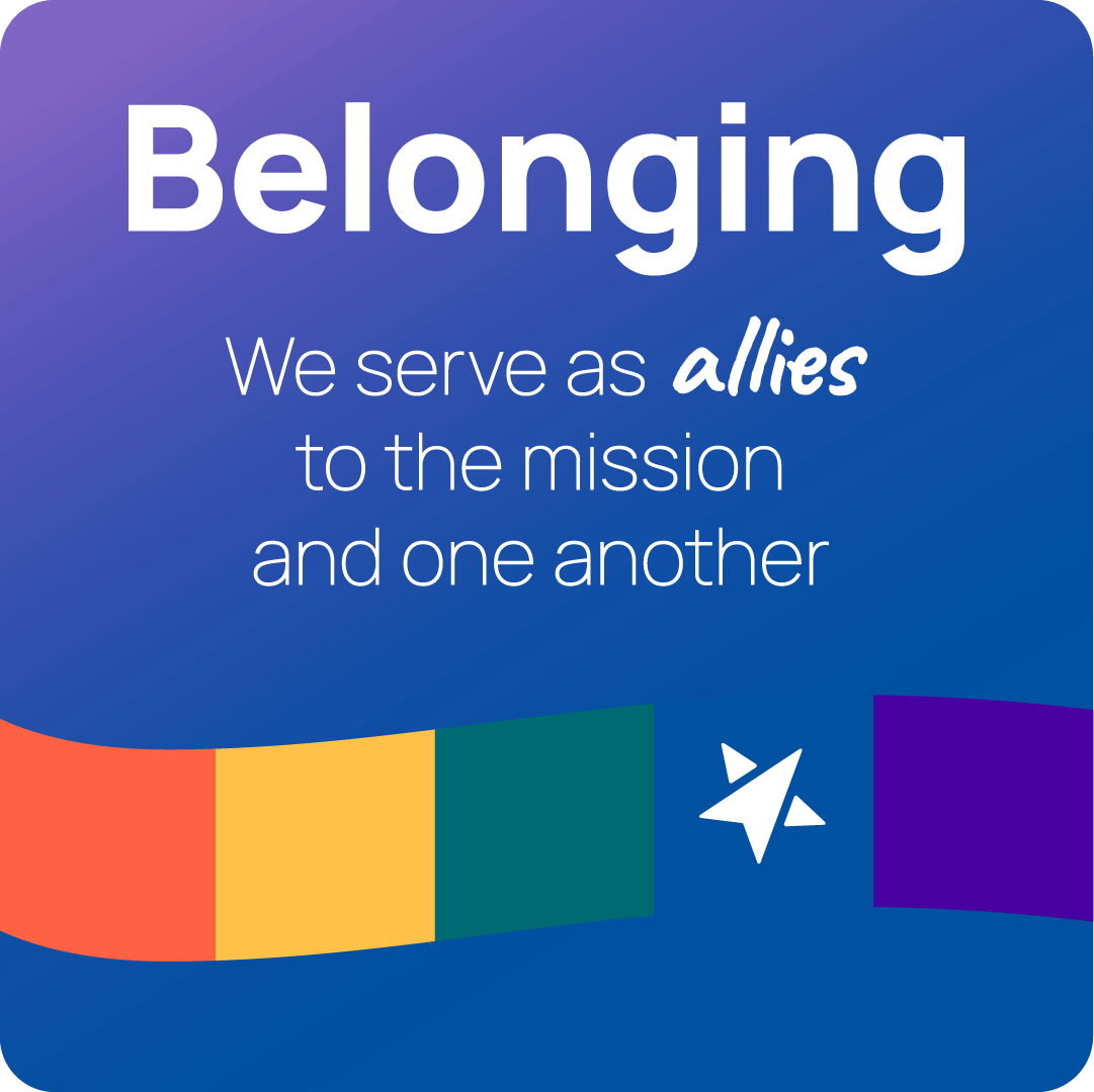 Belonging: A blue gradient square that says “Belonging: We serve as allies to the mission and one another” with a rainbow banner near the bottom of the square.